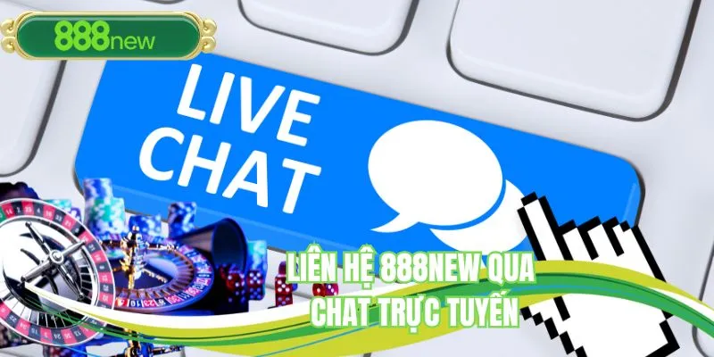 Truy cập nhà cái chat trực tuyến để liên hệ 888NEW nhanh chóng