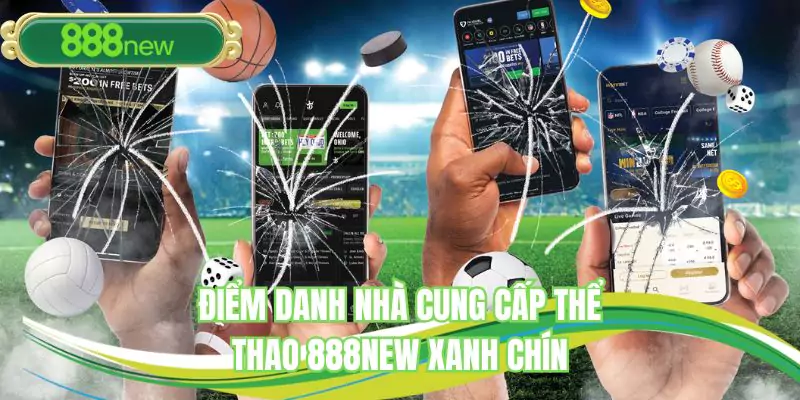 Điểm danh nhà cung cấp thể thao 888NEW xanh chín