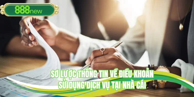 Sơ lược thông tin về điều khoản sử dụng dịch vụ tại nhà cái