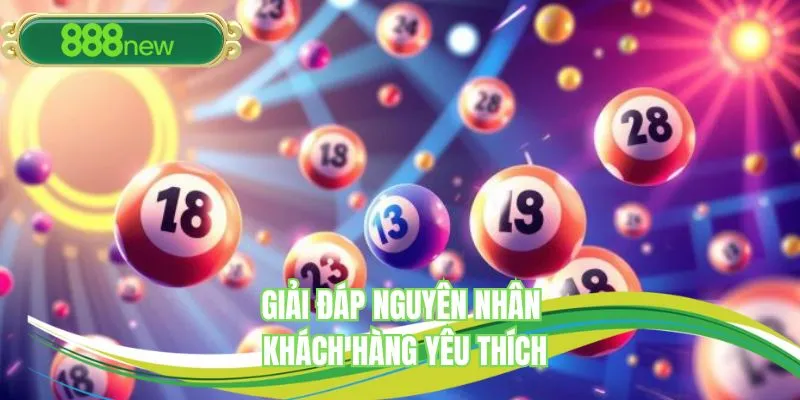 Giải đáp nguyên nhân khách hàng yêu thích