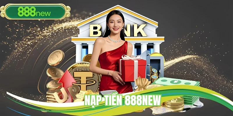 Nạp Tiền 888NEW