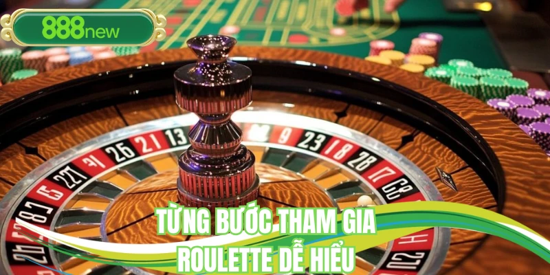 Từng bước tham gia Roulette dễ hiểu